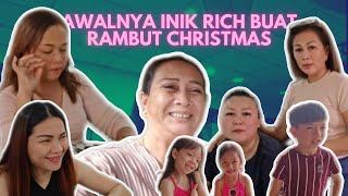 Awalnya Inik Rich Buat Rambut Untuk Christmas [upl. by Sanalda679]