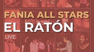 Fania All Stars  El Ratón Live Audio Oficial [upl. by Mays]