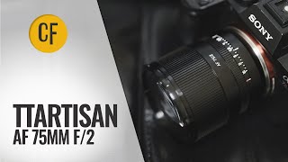 TTArtisan AF 75mm f2 lens review with samples [upl. by Oniskey]