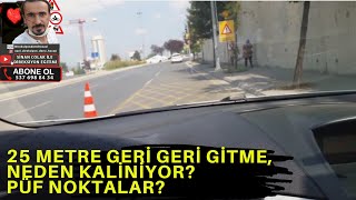 25 METRE GERİ GERİ GİTME PÜF NOKTALAR BAĞCILAR DİREKSİYON SINAVI GERİ NASIL GİDİLİRAYNA KULLANIMI [upl. by Carrol]