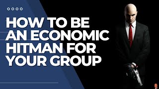 How To Be An Economic Hitman For Your Group economichitmen economics [upl. by Mallon]