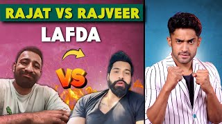 RAJAT DALAL VS RAJVEER LAFDA  SCRIPTED [upl. by Alikee]