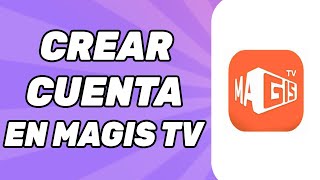 Cómo Crear Cuenta en Magis TV 2024 [upl. by Notsirb]