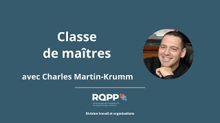 RQPP  Classe de maîtres avec Charles MartinKrumm [upl. by Weslee]