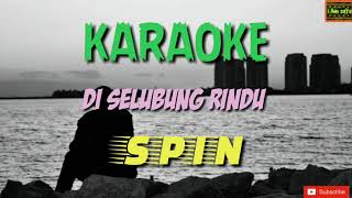 Di Selubung Rindu  Spin Karaoke [upl. by Arhoz]