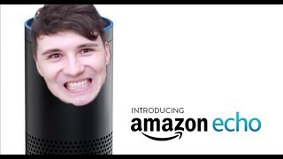 Amazon Echo Daniel Howell Version [upl. by Amliv]