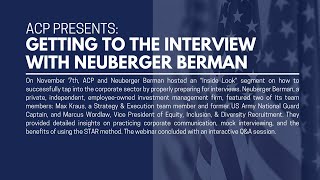 ACP Presents Getting to the Interview with Neuberger Berman [upl. by Aisereht835]