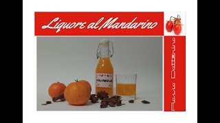 Liquore al mandarino ricetta Mandarinetto fatto in casa [upl. by Farmann]