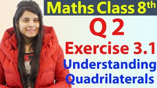 Q 2  Ex 31  Understanding Quadrilaterals  NCERT Maths Class 8th  Ch 3 [upl. by Adrianne]