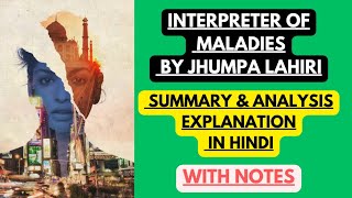 Interpreter of Maladies by Jhumpa Lahiri  Summary amp Analysis Explanation in Hindi with Notes [upl. by Neelrahs]