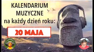 Kalendarium Muzyczne 20 maja [upl. by Ellennahs691]