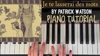 Je te laisserai des mots by Patrick Watsion  Easy Piano Tutorial  Part 1 [upl. by Llevaj191]