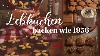 Honigkuchen 🍯 amp Mandellebkuchen  Rezepte von 1956  eine weihnachtliche Zeitreise 🎄✨ [upl. by Gonzalez]