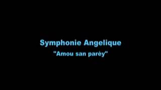 SYMPHONIE ANGELIQUE quot Amou san parèyquot [upl. by Other513]