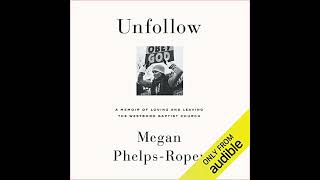 Unfollow A Memoir of Loving and Leaving the Westboro Baptist Church [upl. by Kahaleel]