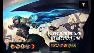 RIVEN DEBE SER NERFEADA POR SU DAÑO MAGNÍFICO 48 WILD RIFT [upl. by Ahsial464]