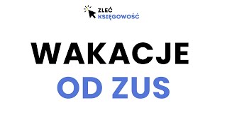 Jak złożyć wniosek o wakacje składkowe [upl. by Nuawed848]