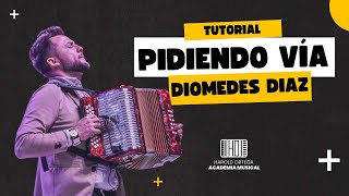 Pidiendo vía  Diomedes Diaz tutorial acordeón vallenato [upl. by Thorrlow]