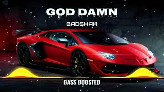 God Damn Bass Boosted  Badshah X Karan Aujla  Ek Tha Raja  INFINITY [upl. by Thomsen]