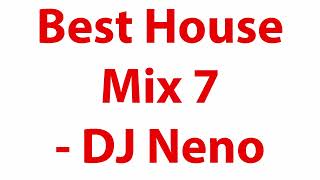 House Mix 7  Feel Good Beats amp Smooth Vibes  DJ Neno [upl. by Low]