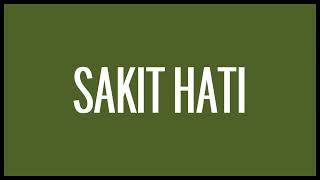 TipeX  Sakit Hati Lyrics HQ Audio [upl. by Sucramaj]