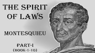 THE SPIRIT OF LAWS  MONTESQUIEU  PARTI Book 110 [upl. by Nosirrag713]