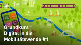 Grundkurs Digital in die Mobilitätswende 1  Daten amp Digitalisierung für die Mobilitätswende nutzen [upl. by Ideih]