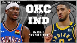 Indiana Pacers vs Oklahoma City Thunder Full Game Highlights  Mar 12  2024 NBA Season [upl. by Romelle]