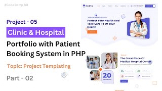 How to PHP Templating in Online Clinic HTML Project  Code Camp BD [upl. by Manvil]