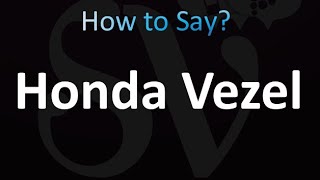 How to Pronounce Honda Vezel correctly [upl. by Nnaxor866]