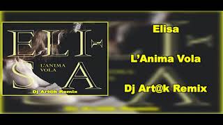 Elisa vs Gabry Ponte  Lanima Vola Dj Artk remix [upl. by Strenta]