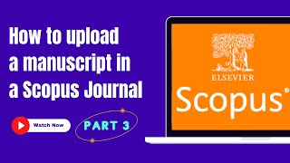 How to Upload Manuscript in Scopus Indexed Journal  PART  3  Scopus Journal  Research Papers [upl. by Gnirol]