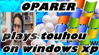 YTP Oparer plays Touhou on Windows XP REUPLOAD [upl. by Olenolin]