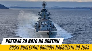 quotIstisnuti NATO sa Arktikaquot Čime će biti ojačane ruske raketne krstarice na nuklearni pogon [upl. by Pena]