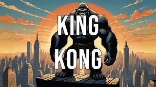 King Kong The Giant Ape [upl. by Vas746]