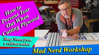 Preventing Tear Out When Cutting Plywood Shop Notes [upl. by Ellenrahs]