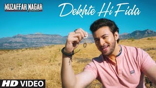 Dekhte Hi Fida Video Song  Muzaffarnagar  The Burning Love  Mohit Chauhan [upl. by Aneroc]