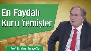 En Faydalı Kuru Yemişler  Prof İbrahim Saraçoğlu [upl. by Esch858]