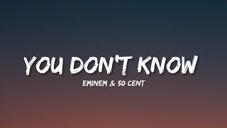 You Dont Know  Eminem amp 50 Cent Lyrics  Lyrical Bam [upl. by Theron]