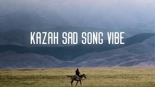 kazakh sad song vibe playlist [upl. by Anileme]