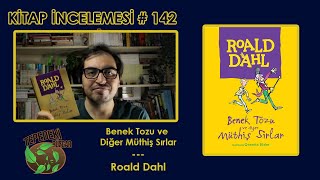 Benek Tozu ve Diğer Müthiş Sırlar  Roald Dahl  Kitap İncelemesi 142 SPOILER İÇERİR [upl. by Ammamaria]