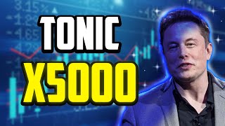 TONIC PRICE WILL X5000 FINALLY  TECTONIC PRICE PREDICTION amp UPDATES [upl. by Eiboh845]