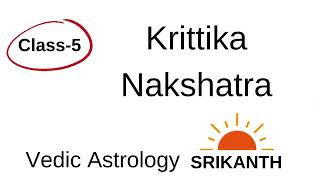 Class 5  Krittika  Characteristics  Different house cusps lords dispositors in Krittika [upl. by Sirac]