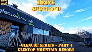 Glencoe Series  Part 4  Glencoe Mountain Resort  Scotland 4K [upl. by Leamse80]