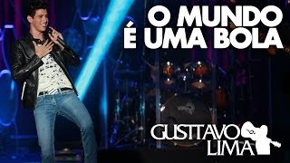 Gusttavo Lima  O Mundo é Uma Bola  DVD Inventor dos AmoresClipe Oficial [upl. by Anirtek515]