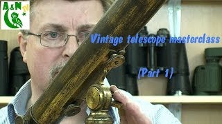 Vintage telescope masterclass  Handheld telescopes Part 1 [upl. by Uol]