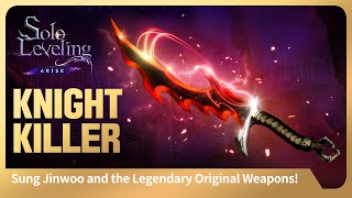 Solo LevelingARISE Sung Jinwoo and the Legendary Original Weapon Series 2 Knight Killer [upl. by Heidt443]