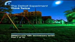 The Detroit Experiment  quotThink Twicequot Henrik Schwarz Remix [upl. by Rosalia700]