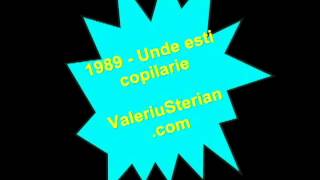 Valeriu Sterian  1989  Unde esti copilarie originala [upl. by Mears901]