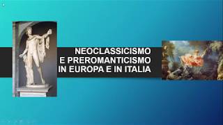 Neoclassicismo e Preromanticismo in Italia e in Europa [upl. by Mossman]